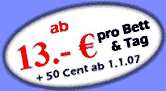 nur 13,- pro Bett+Tag!!!
